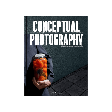 Книга "Conceptual Photography" Люсія Бондар, Сергій Мельниченко Creative Publishing - S8642